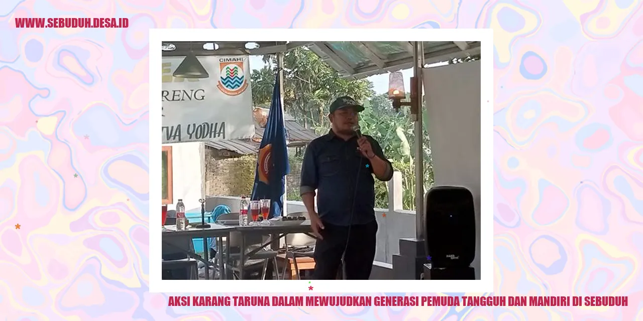 Aksi Karang Taruna dalam Mewujudkan Generasi Pemuda Tangguh dan Mandiri di Sebuduh