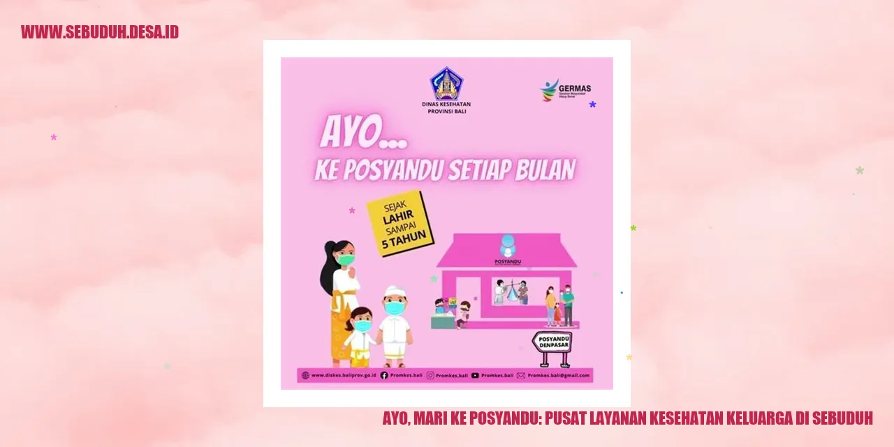 Posyandu Sebuduh: Sahabat Keluarga, Cek Kesehatan Bareng!