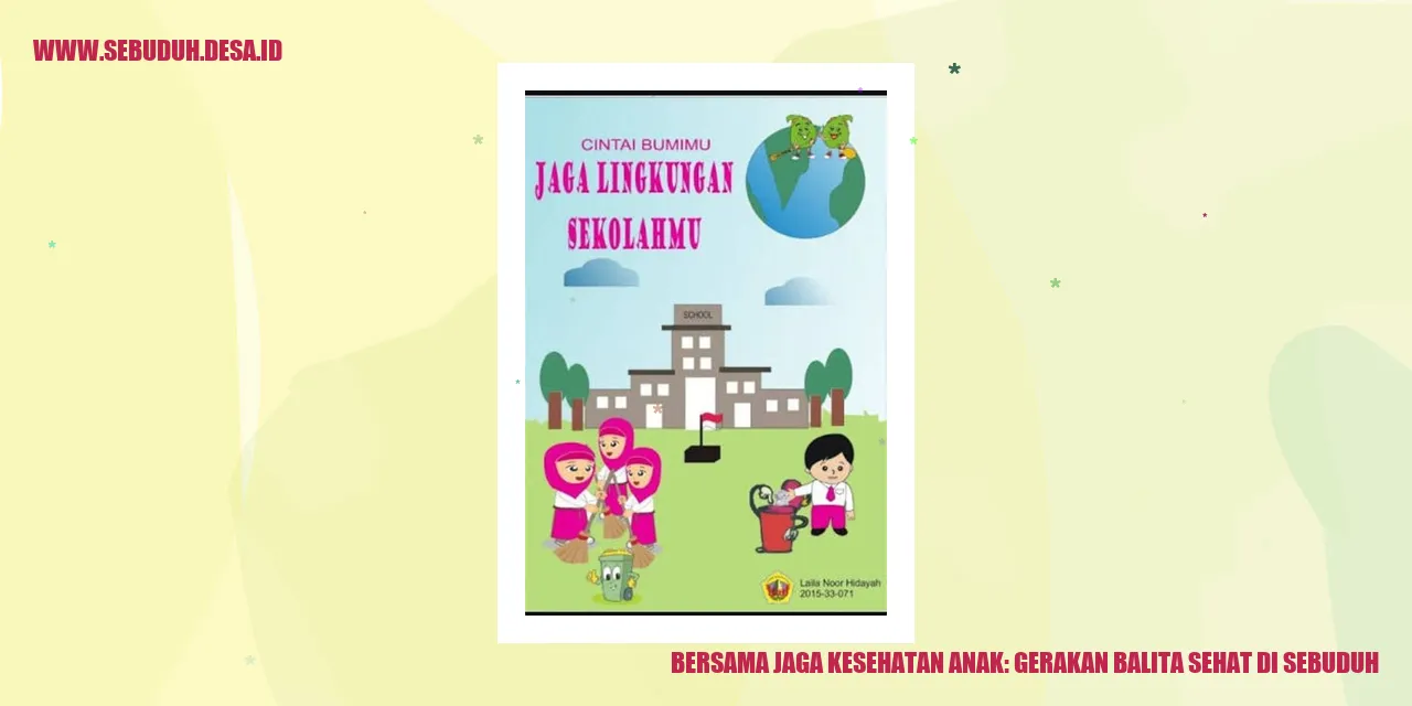 Bersama Jaga Kesehatan Anak: Gerakan Balita Sehat di Sebuduh