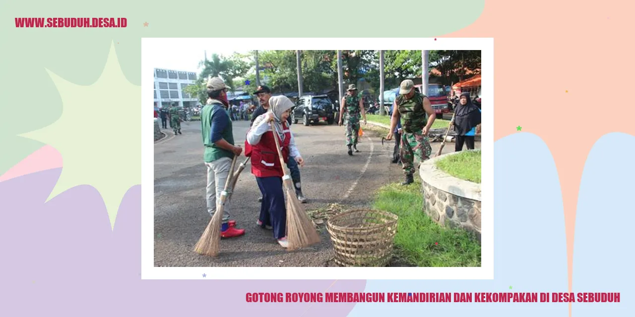 Gotong Royong Membangun Kemandirian dan Kekompakan di Desa Sebuduh