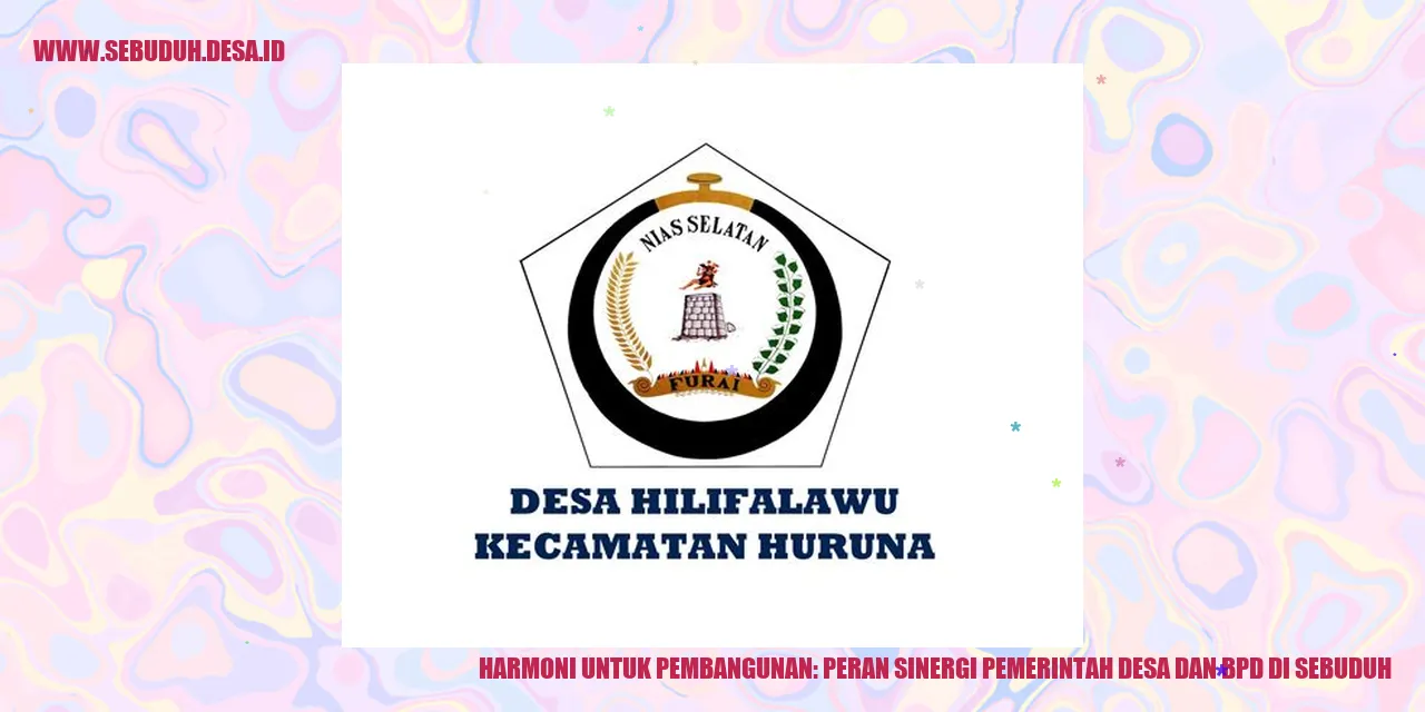 Harmoni untuk Pembangunan: Peran Sinergi Pemerintah Desa dan BPD di Sebuduh