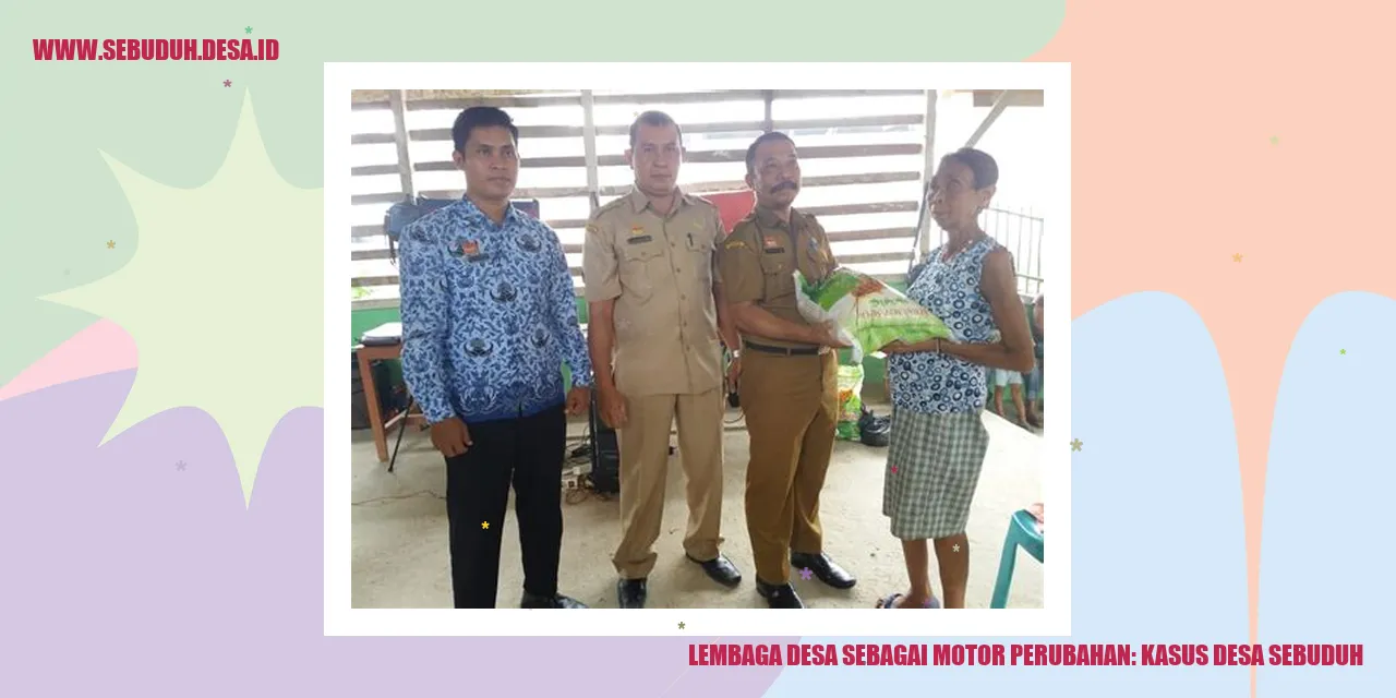 Lembaga Desa sebagai Motor Perubahan: Kasus Desa Sebuduh