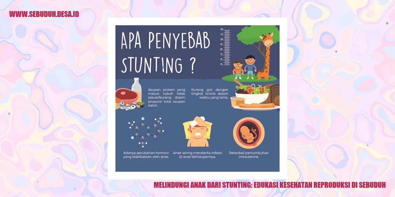 Melindungi Anak dari Stunting: Edukasi Kesehatan Reproduksi di Sebuduh