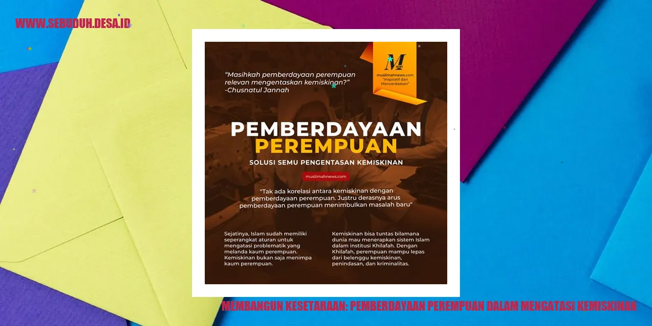 Membangun Kesetaraan: Pemberdayaan Perempuan dalam Mengatasi Kemiskinan