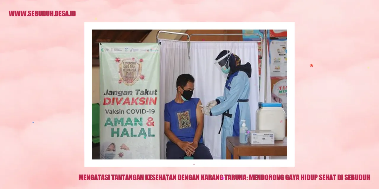 Mengatasi Tantangan Kesehatan dengan Karang Taruna: Mendorong Gaya Hidup Sehat di Sebuduh