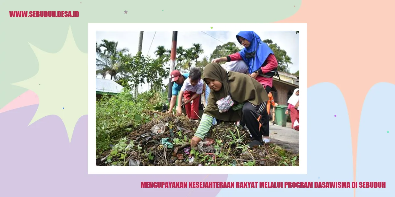 Heboh! Program Dasawisma di Sebuduh Berhasil Menciptakan Kesejahteraan!