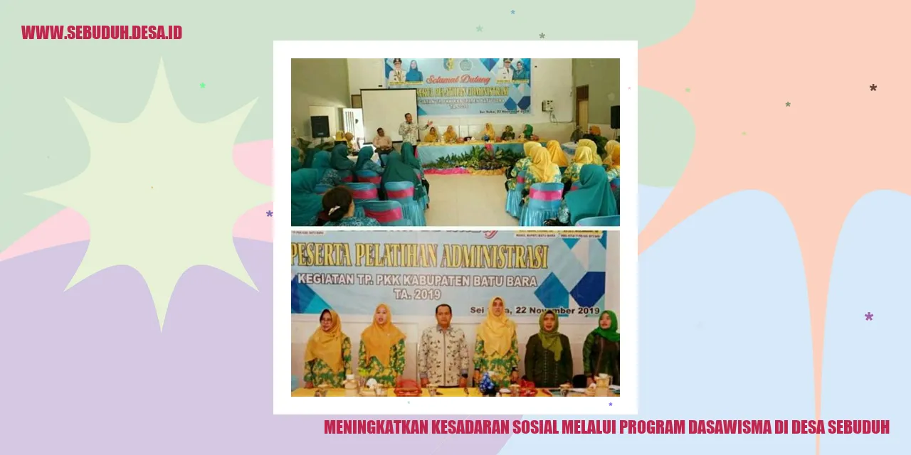 Meningkatkan Kesadaran Sosial melalui Program Dasawisma di Desa Sebuduh