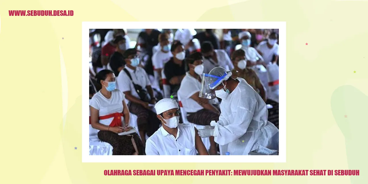 Olahraga sebagai Upaya Mencegah Penyakit: Mewujudkan Masyarakat Sehat di Sebuduh