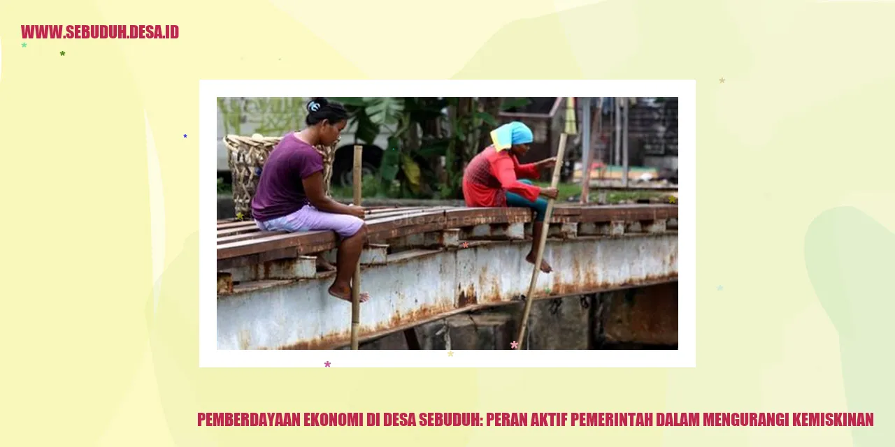 Pemberdayaan Ekonomi di Desa Sebuduh: Peran Aktif Pemerintah dalam Mengurangi Kemiskinan