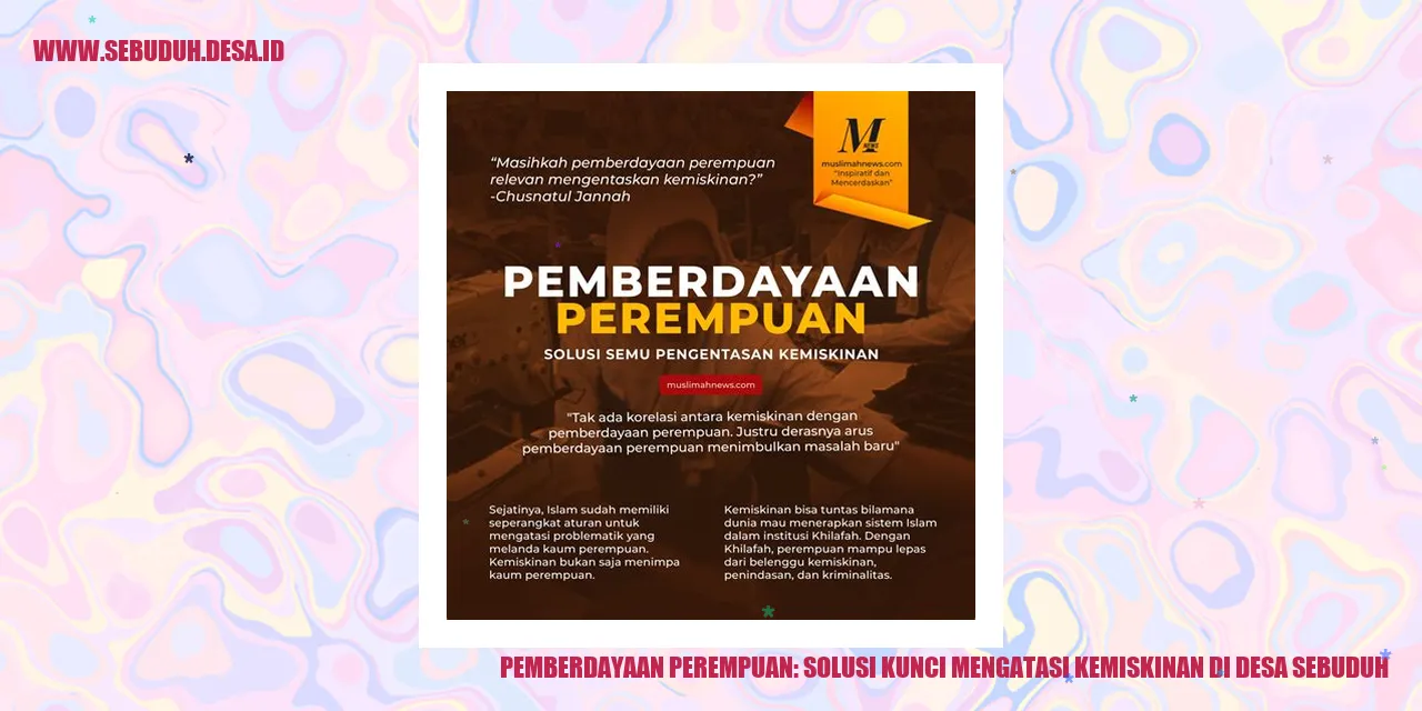 Pemberdayaan Perempuan: Solusi Kunci Mengatasi Kemiskinan di Desa Sebuduh