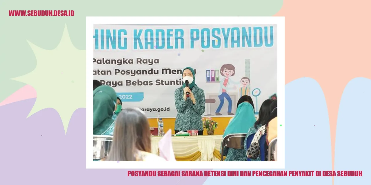 Posyandu Sebagai Sarana Deteksi Dini dan Pencegahan Penyakit di Desa Sebuduh