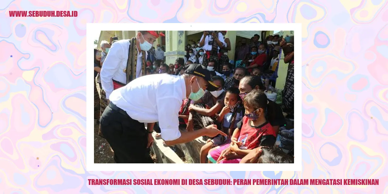 Transformasi Sosial Ekonomi di Desa Sebuduh: Peran Pemerintah dalam Mengatasi Kemiskinan