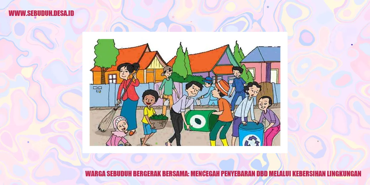 Warga Sebuduh Bergerak Bersama: Mencegah Penyebaran DBD Melalui Kebersihan Lingkungan